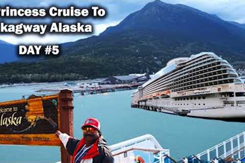 Princess Cruise Skagway Alaska