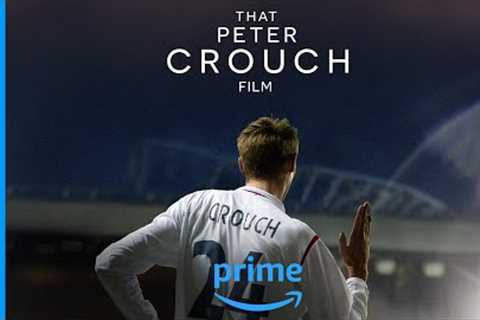 That Peter Crouch Film | Official Trailer