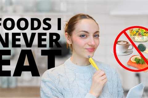 Foods I NEVER EAT as a nutritionist (&amp; here's why) | Edukale