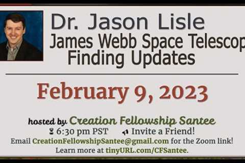 James Webb Space Telescope with Dr Jason Lisle