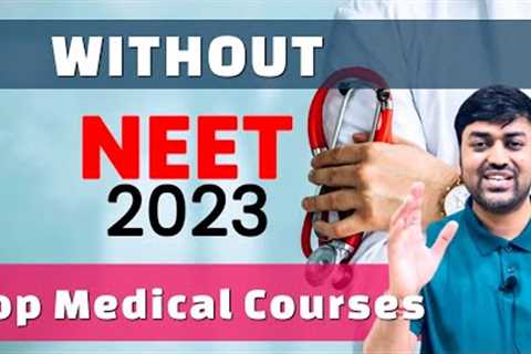 Medical Courses after 12th without NEET | Career options Without NEET | without neet medical courses