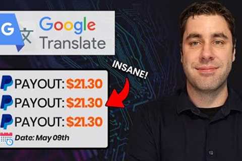 Get Paid +$21.30 EVERY 40 Minutes From Google Translate! (Make Money Online Free)