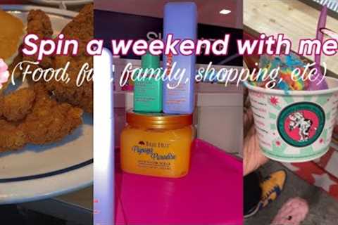 Spin a weekend with me ( food, fun, family, shopping, etc)