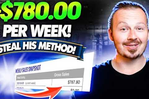 My Student Made +$780.00 / Week! Steal His Strategy! | Make Money Online Affiliate Marketing 2023