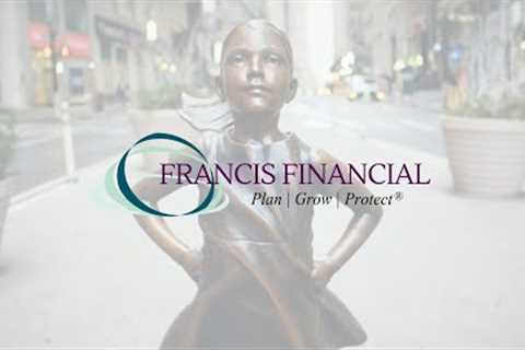 Francis Financial | Wealth Management and Divorce Financial Planning Firm