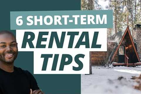 6 Vacation Rental Tips for Bigger Bookings &amp; Better Reviews
