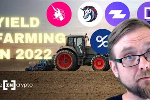 How to Get Started with Crypto Yield Farming in 2022 and is it Worth it?