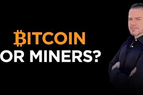 🚀 Crypto Clash: Miners vs. Bitcoin - Uncover the Ultimate Alpha 🔍