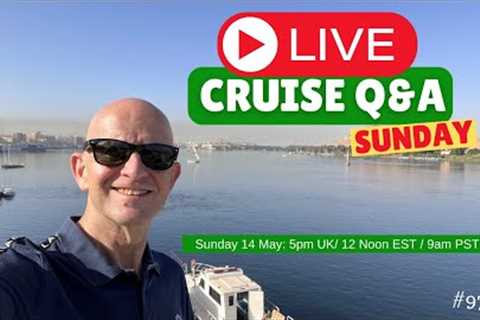 Join My Cruise Q&amp;A Live! Sunday 14 May 2023 5pm UK / 12 Noon EST / 9am PST
