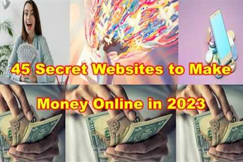 45 Secret Websites To Make Money Online in 2023 Ways To Make Money Online Without Investment