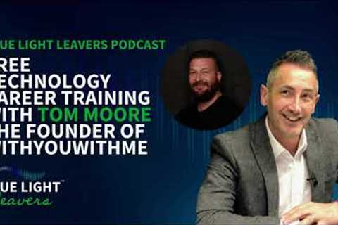 Free Technology Career Training with Tom Moore the Founder of WithYouWithMe
