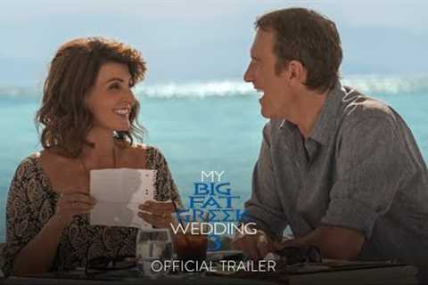 MY BIG FAT GREEK WEDDING 3 - Official Trailer [HD] - Only In Theaters September 8