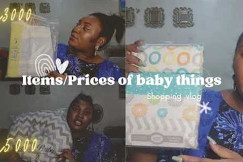 MARKET VLOG PT2:BABY ITEMS AND THEIR PRICES IN NAIRA//AFFORDABLE SHOPPING//PREPARING FOR BABY