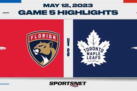 NHL Game 5 Highlights | Panthers vs. Maple Leafs - May 12, 2023