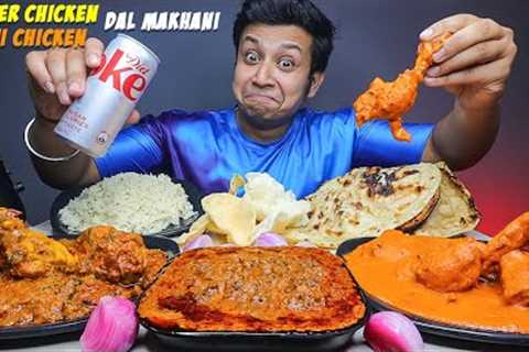 CREAMY BUTTER CHICKEN, DAL MAKHANI, DAHI CHICKEN WITH BUTTER NAAN, JEERA RICE &amp;..