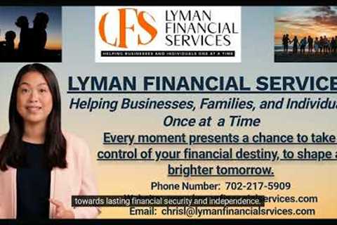 Lyman Financial services Helping Business, Families, and Individuals One at a Time