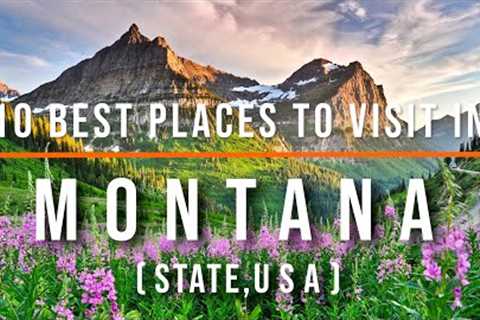 10 Best Places to Visit in Montana, USA | Travel Video | Travel Guide | SKY Travel