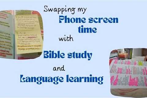 swapping my SCREEN TIME with BIBLE STUDY and LANGUAGE LEARNING // inspired by @HowtoFaithALife