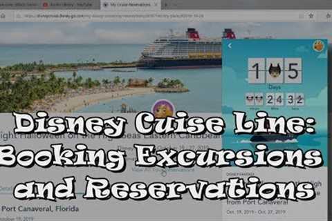 Disney Cuise Line: Booking Excursions and Reservations
