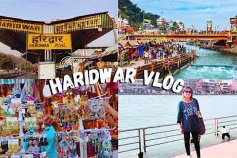 Haridwar Travel Vlog 2023 - budget, tourist places, food, train journey, hotel &amp; more