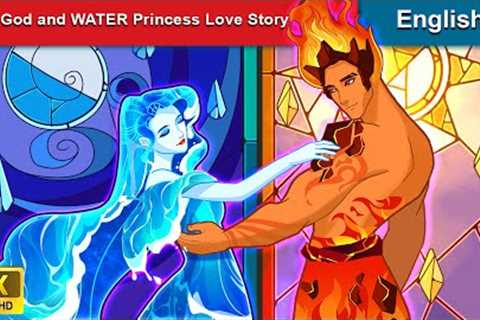 Love Story of FIRE God and WATER Princess 👸 Bedtime Stories 🌛 Fairy Tales |@WOAFairyTalesEnglish