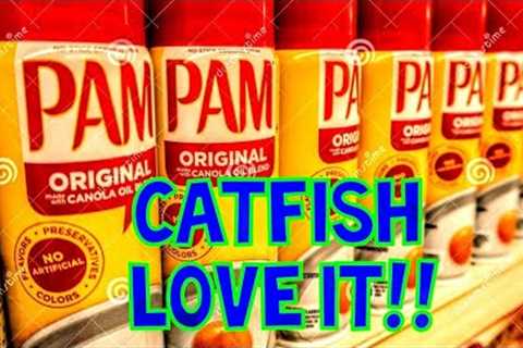 Fishermen are catching loads of fish on PAM cooking spray.
