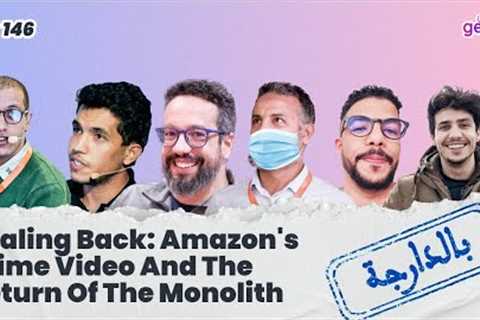 #146 - Scaling Back: Amazon's Prime Video and the Return of the Monolith
