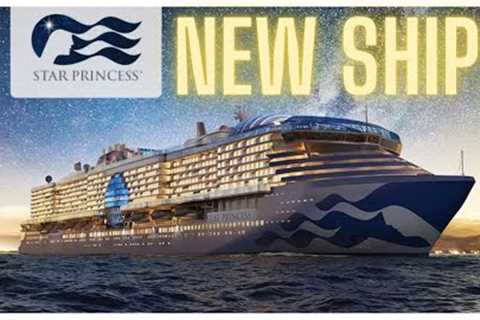 Star Princess | Princess Cruises NEW Ship for 2025