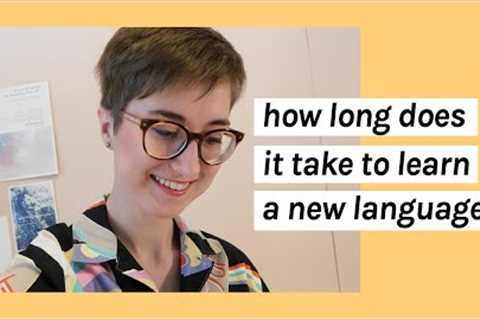 How long does it take to be fluent in a language? ⏰