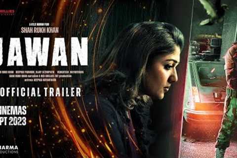 JAWAN - Official Trailer | Shah Rukh Khan | Vijay Sethupathi | Nayanthara, Deepika Padukone  Updates