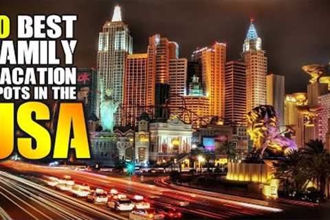 10 best family vacation spots in the USA