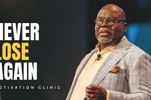 You Will Never Lose Again (T.D Jakes, Les Brown &amp; Motivation Clinic) Inspirational Sermon