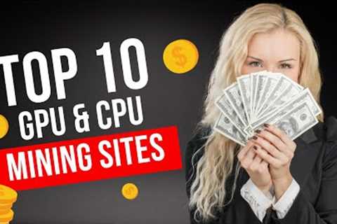 Top 10 GPU and CPU mining websites for cryptocurrency mining in 2023 - The Blockchain Pro