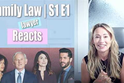 FAMILY LAW S1 E1 - FAMILY LAWYER REACTS