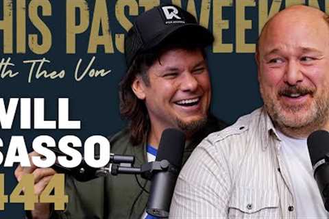 Will Sasso | This Past Weekend w/ Theo Von #444