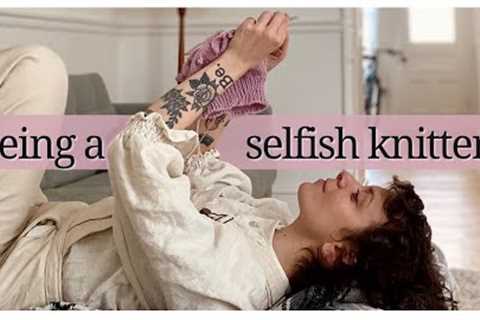 Knit and Chat | Why do we say selfish knitting? | Unpopular knitting opinions