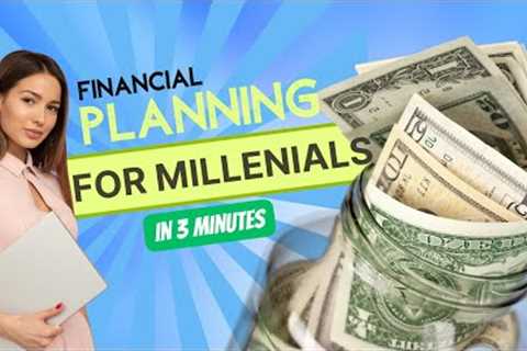 MILLENIALS: Understand Financial Planning and take control to build wealth in your 20s and 30s