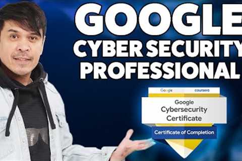 Google Cybersecurity Professional Certificate