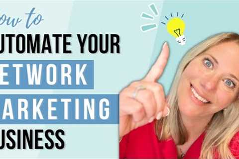 Uncover the Secrets of Automating Your Network Marketing Biz!