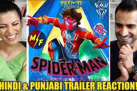 INDIAN SPIDER-MAN: ACROSS THE SPIDER-VERSE - Hindi, Punjabi &amp; English TRAILER REACTION!