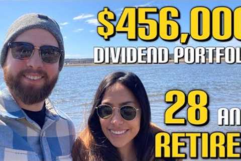 We Retired By 28! $456,000 Dividend Portfolio   Dividend Investing   Living Off Dividend Income