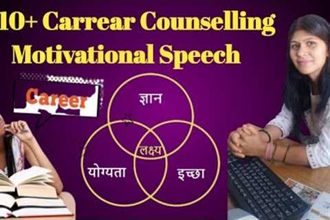 10+ Carrear Counselling | Motivational Speech ||