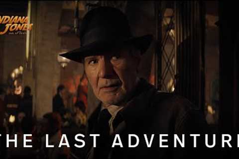 Indiana Jones and the Dial of Destiny | The Last Adventure