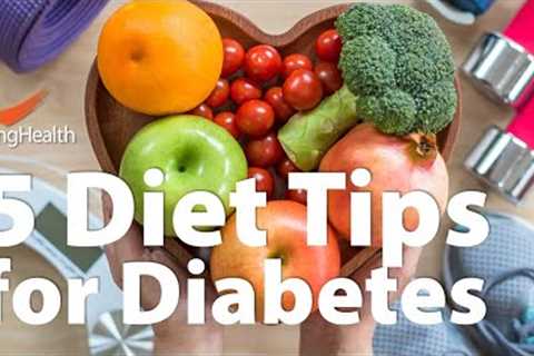 5 Diet Tips for Diabetes
