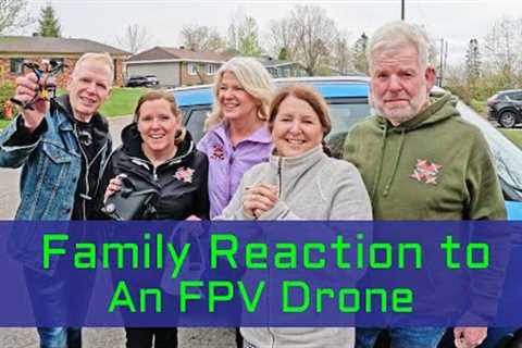 My Family's Reaction to my FPV Drone Flying