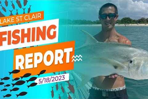 Lake St. Clair Fishing Report 5/18/2023