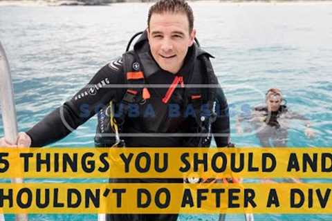 Scuba Diving Advice: 5 Things You Should and Shouldn't Do After A Dive