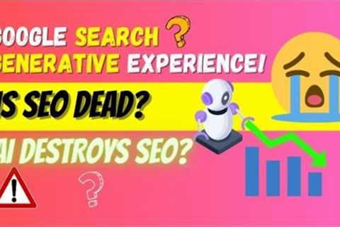AI VS SEO: Google's Generative Search &amp; How to Adapt your SEO Strategy!