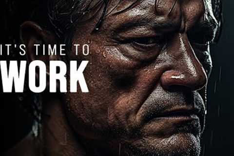 IT'S TIME TO WORK - Best Motivational Speech Ever
