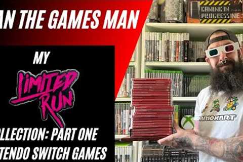 My @LimitedRunGames Collection: Part One - Nintendo Switch Games